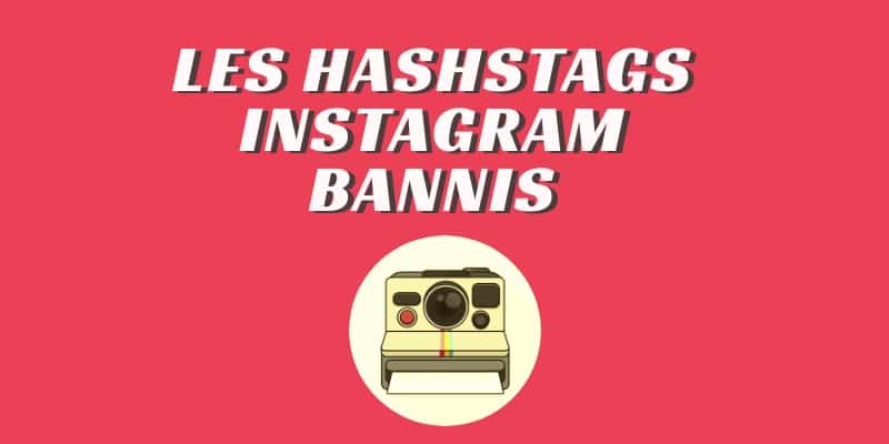 les hashtags instagram bannis en 2020