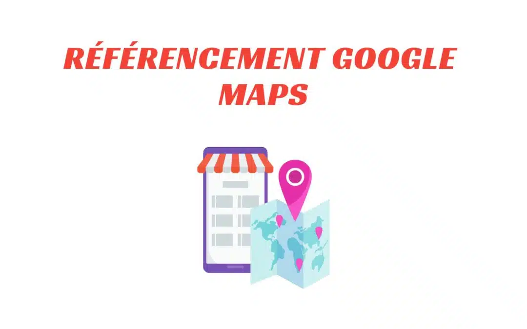 Référencement Google Maps